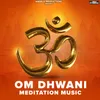 About OM Dhwani Meditation Music Song